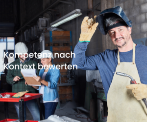 Kompetenz nach Kontext bewerten